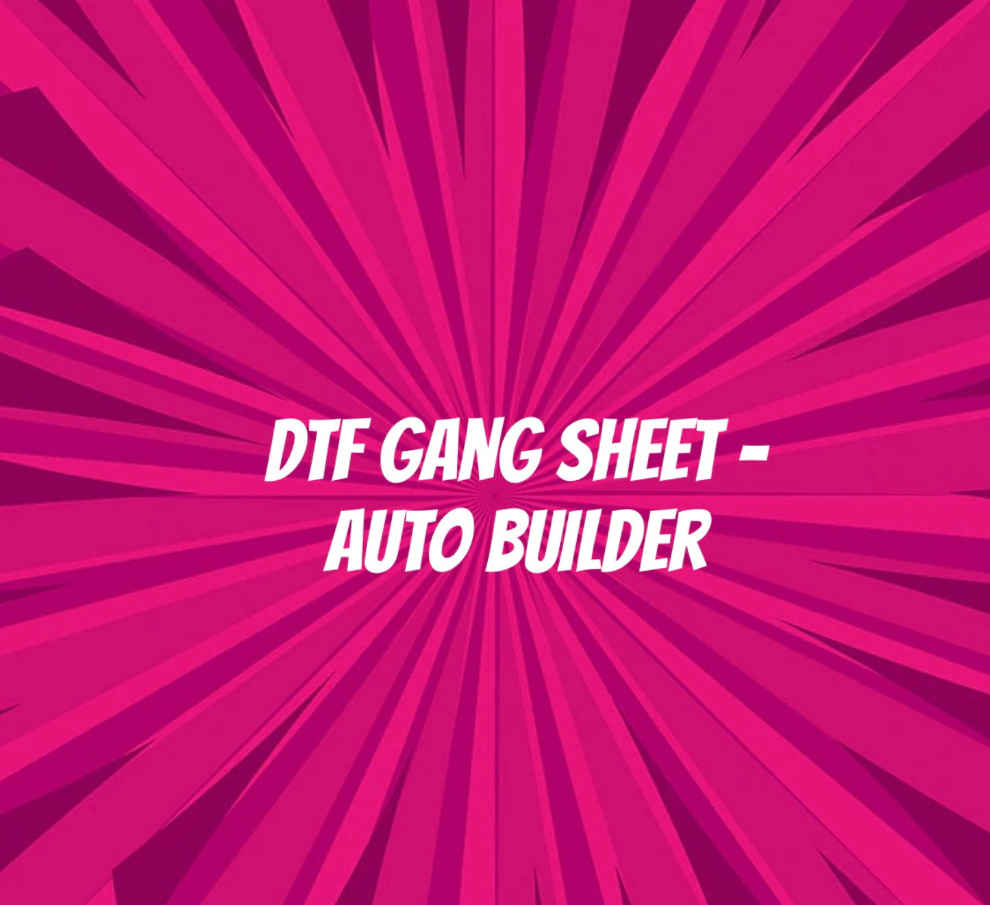 DTF Gang Sheet - AUTO BUILDER