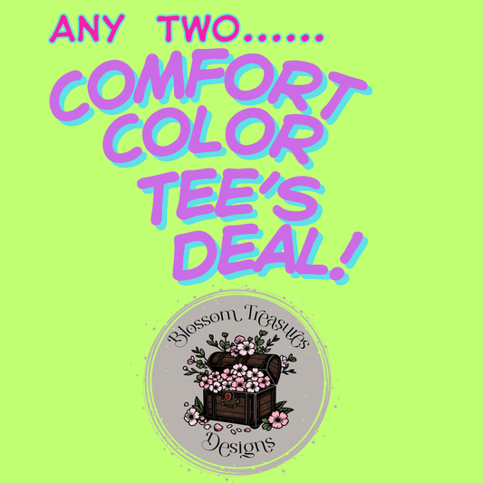Special- Two Comfort Color Tee Deal